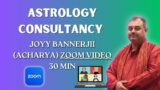 Astrology Consultancy - Joyy Bannerjii (Acharya) Zoom Video 30 min