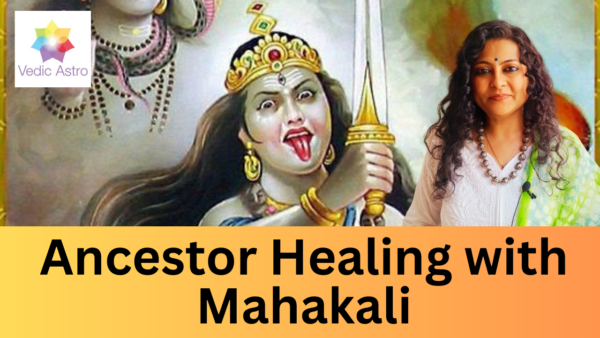 Ancestor Healing with Mahakali