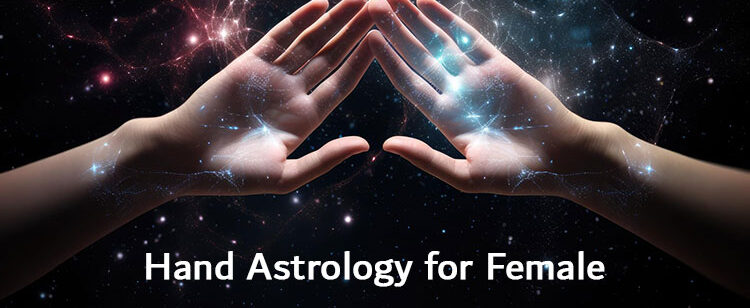 Female Hand Astrology: Readings of the Right and Left Hands