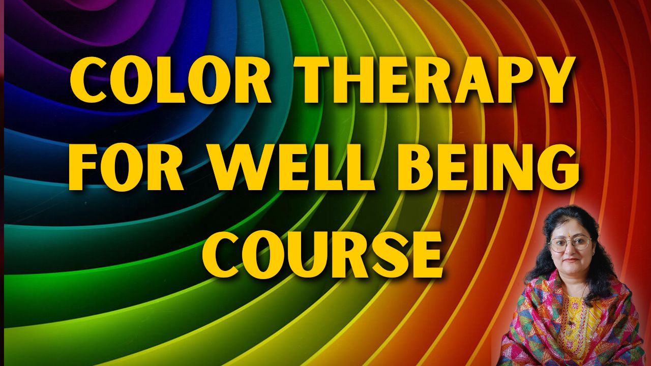 Color therapy for Well Being Course