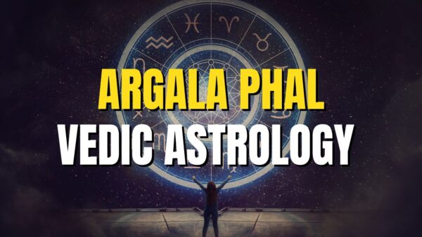 Argala Phal in Vedic Astrology