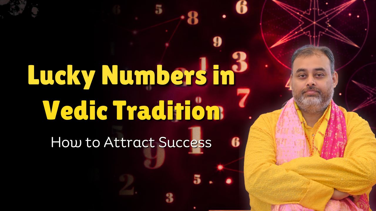 Lucky Numbers in Vedic Tradition